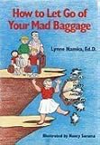 How to Let Go of Your Mad Baggage
