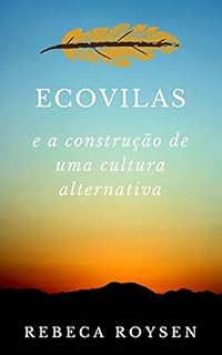 Livro Ecovilas e a construção de uma cultura alternativa