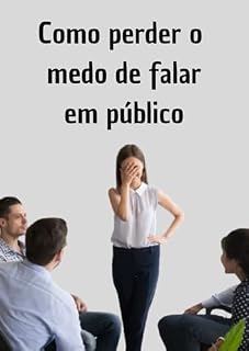 Livro Como Perder o Medo de Falar em Público