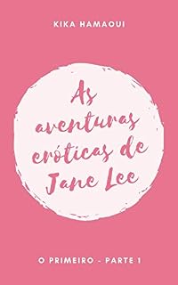 Livro As Aventuras Eróticas de Jane Lee: O primeiro