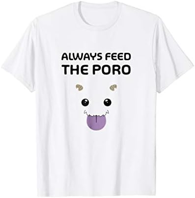 ALWAYS FEED THE PORO TSHIRT - MERCH OF LEGENDS