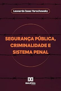 Livro Segurança Pública, Criminalidade e Sistema Penal