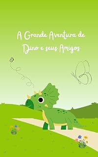 Livro A Grande Aventura de Dino e seus Amigos