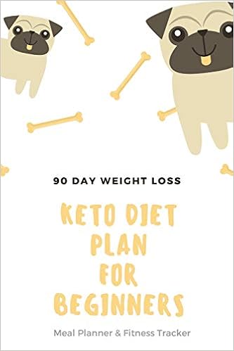 Keto Diet Plan For Beginners 90 Day Weight Loss Keto Daily