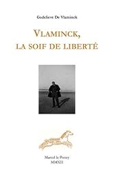 Vlaminck, la soif de liberté