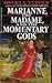 Marianne, the Madame, and the Momentary Gods