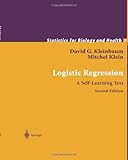 Logistic Regression : A Self-Learning Text, Kleinbaum, David G. and Klein, Mitchel, 1441929843