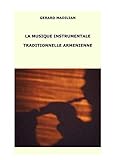 La musique instrumentale traditionnelle armenienne (French Edition) by Gerard Madilian