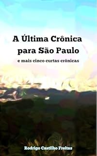 Livro A última crônica para São Paulo