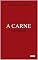 Livro A CARNE - Júlio Ribeiro (Clássicos Eróticos)