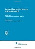 Control of Reproductive Functions in Domestic Animals, , 9048182638