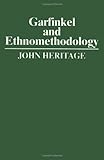 Garfinkel and Ethnomethodology, Heritage, John, 0745600611