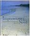 Impressions du Nord. La peinture scandinave 1800-1915. Catalogo della mostra (Losanna, 27 gennaio-22 maggio 2005). Ediz. illustrata