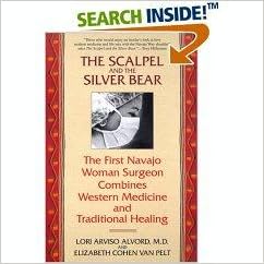 The Scalpel And The Silver Bear Lori Arviso Alvord