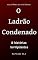 Livro O Ladrão Condenado & histórias horripilantes