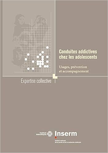 Amazon Fr Conduites Addictives Chez Les Adolescents Usages Prevention Et Accompagnement Inserm Livres