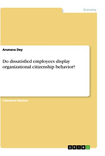 Do dissatisfied employees display organizational citizenship behavior?