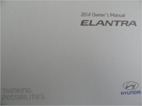  2014 Hyundai Elantra Owners Manual Hyundai Automotive