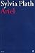Ariel ~ Sylvia Plath