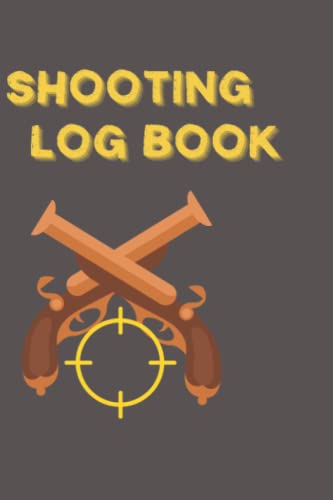 Shooting Log Book:: 6×9 inch 120 pages| Record