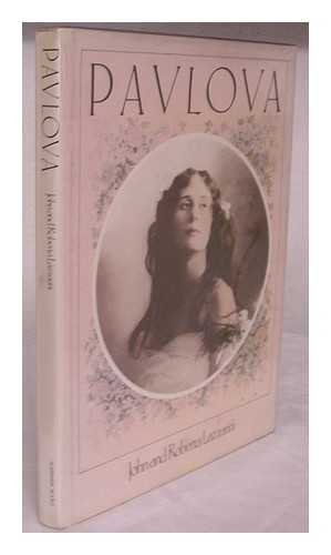 Pavlova: Repertoire of a Legend by John Lazzarini, Roberta Lazzarini (Hardcover)