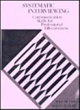 Systematic Interviewing : Communication Skills for Professional Effectiveness, Dillard, John M. and Reilley, Robert R., 0675208246