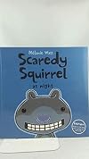 Scaredy Squirrel at Night
