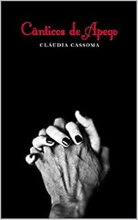 Livro Cânticos de Apego (Meu 'Eterno' Valentim)