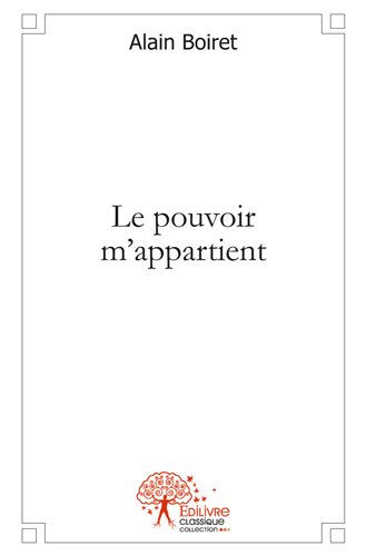 Le  pouvoir m'appartient !