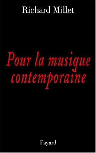 Pour la musique contemporaine : Chroniques discographiques by Richard Millet