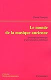 Le monde de la musique ancienne - sociologie économique d'une innovation esthétique (ETUDES SOCIOLOG) by