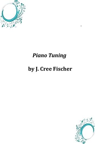 Piano Tuning Paperback – April 9, 2014