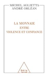 La  monnaie entre violence et confiance