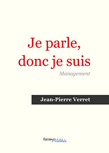 Je parle donc je suis (French Edition) by Jean-Pierre Verret