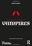 "The Psychology of Vampires (The Psychology of Everything)" av David Cohen