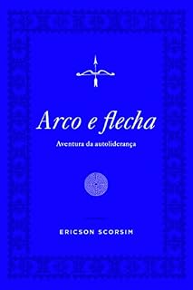 Livro Arco e Flecha: Aventura da autoliderança