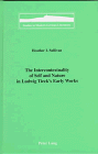 The Intercontextuality of Self and Nature in Ludwig Tieck's Early Works, Sullivan, Heather, 0820433977