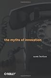 The Myths of Innovation cover