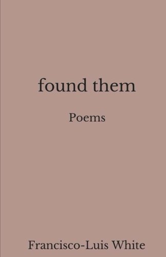 Found Them by Francisco-Luis White