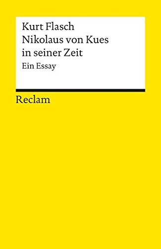 Nikolaus Von Kues In Seiner Zeit Ein Essay Reclams - 