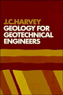 Geology for Geotechnical Engineers, Harvey, John C., 0521246296
