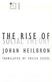 The Rise of Social Theory, Heibron, Johan, 0816627134
