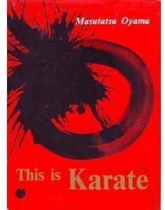 This is Karate: Masutatsu Oyama, Richard L. Gage: 9780870402548