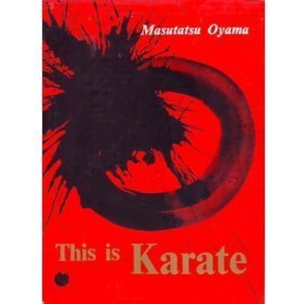 This is Karate: Masutatsu Oyama, Richard L. Gage: 9780870402548