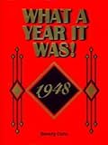 What A Year It Was! 1948