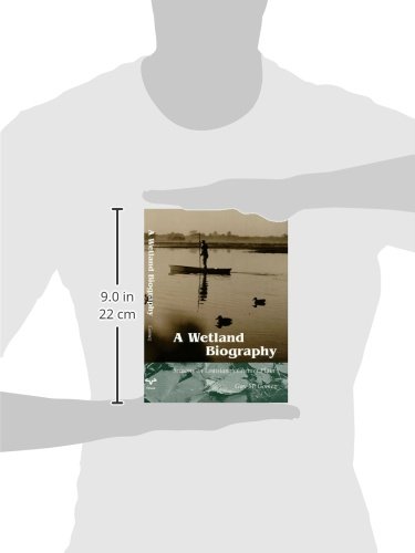 A Wetland Biography Seasons On Louisiana S Chenier Plain