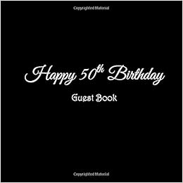 Happy 50th Birthday Guest Book Happy 50 Year Old 50th Birthday