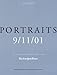 Portraits: 9/11/01: The Collected 