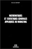 Mathématiques et statistiques générales appliquées au marketing: DEUG, DUT, BTS d'économie by 