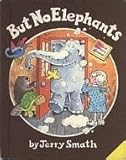 By Jerry Smath But No Elephants